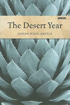 Book cover of the Desert Year by Joseph Wood Krutch showing an up close image of a green cactus overlaid by the book title.