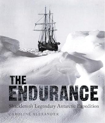 Cover of the book The Endurance: Shackleton's Legendary Antarctic Expedition by Caroline Alexander