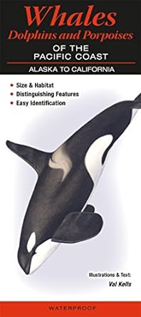 Pocket guide cover of Whales, Dolphins and Porpoises of the Pacific Coast: Alaska to California by Val Kells